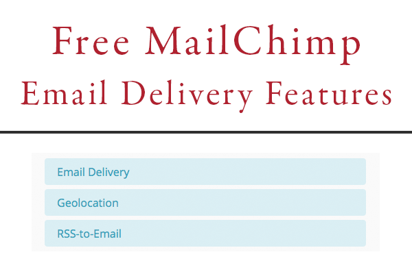Free MailChimp features for email delivery