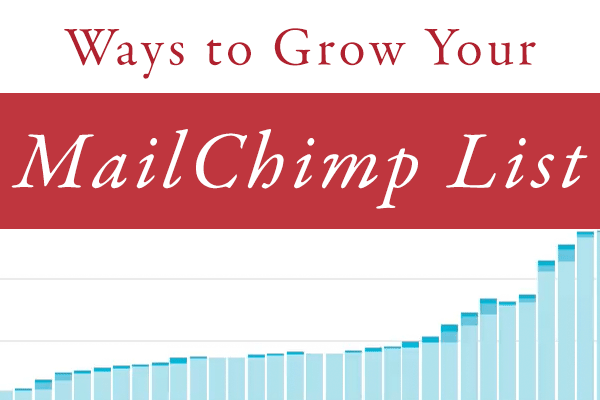 wasys to grow your mailchimp list
