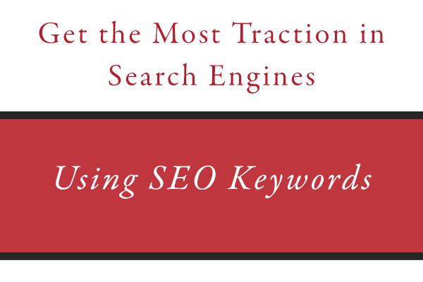 Getting the most traction with SEO keywords
